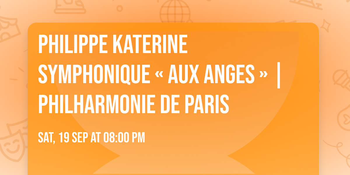 Philippe Katerine symphonique \u00ab Aux anges \u00bb | Philharmonie de Paris