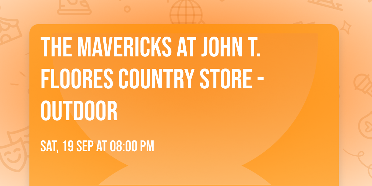The Mavericks at John T. Floores Country Store - Outdoor