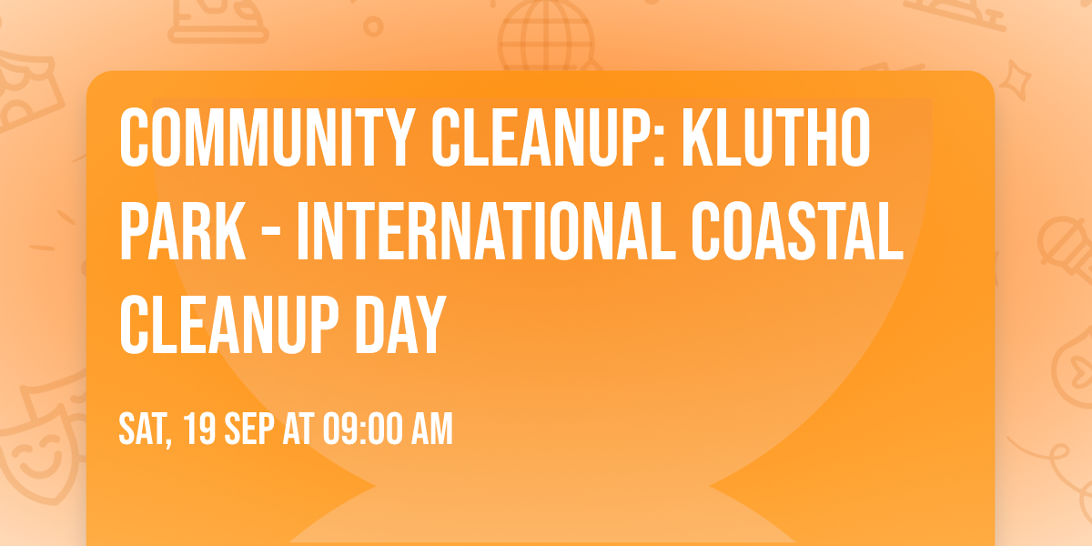 Community Cleanup: Klutho Park - International Coastal Cleanup Day