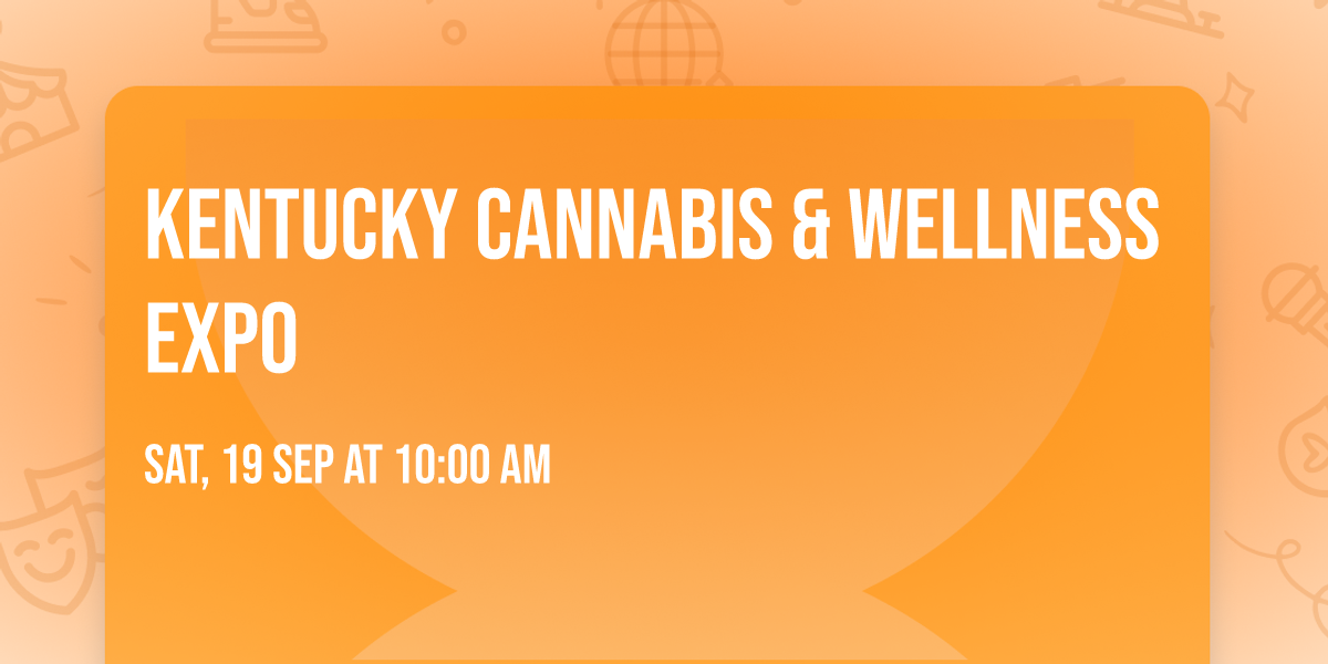 Kentucky Cannabis & Wellness Expo