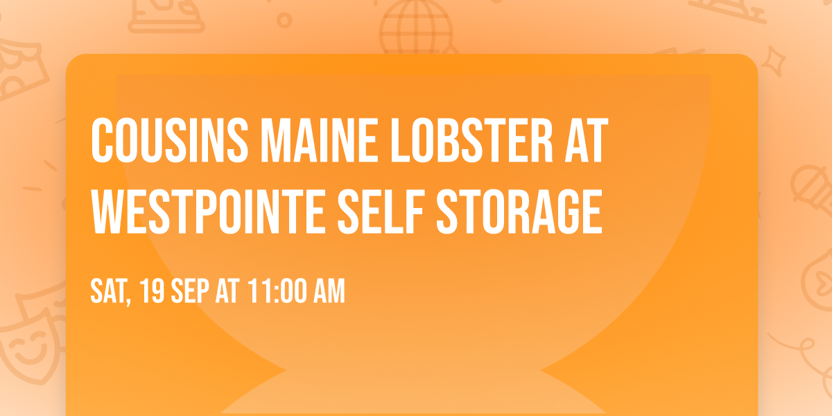 Cousins Maine Lobster at Westpointe Self Storage