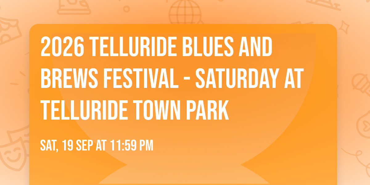 2026 Telluride Blues and Brews Festival - Saturday at Telluride Town Park