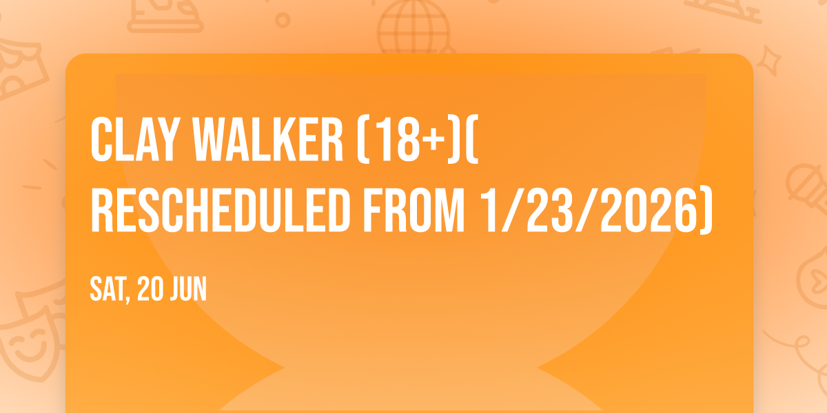 Clay Walker (18+)(Rescheduled from 1\/23\/2026)