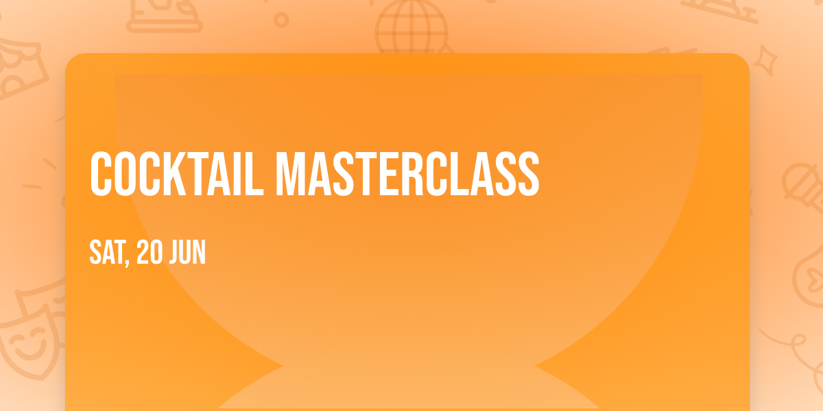 Cocktail Masterclass