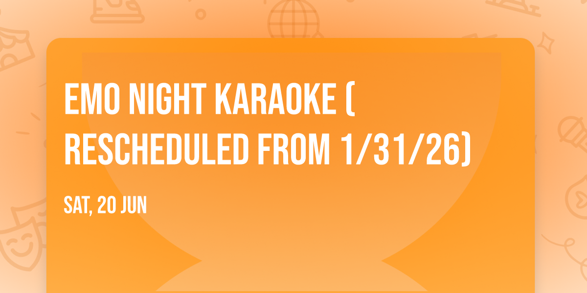 Emo Night Karaoke (Rescheduled from 1\/31\/26)