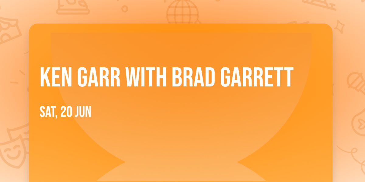 Ken Garr with Brad Garrett
