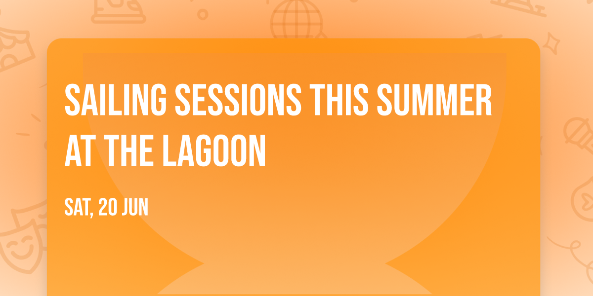 Sailing sessions this summer at the lagoon