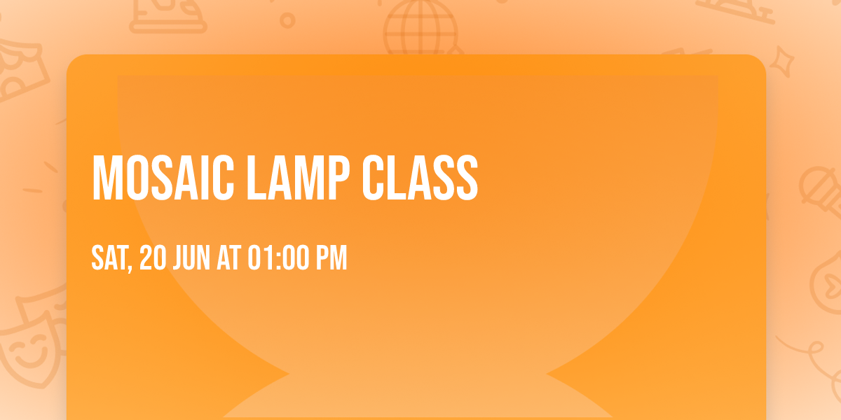Mosaic Lamp Class