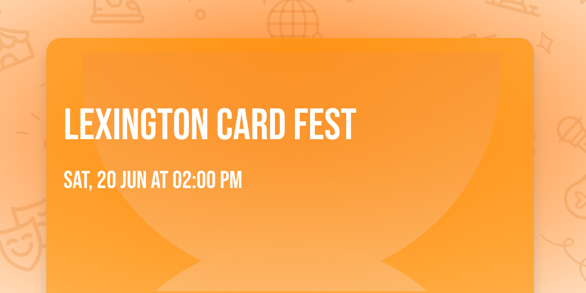 Lexington Card Fest