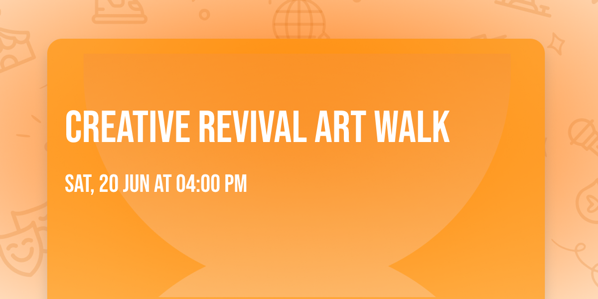Creative Revival Art Walk 