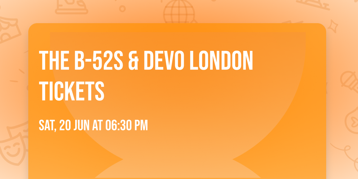 The B-52s & Devo London Tickets