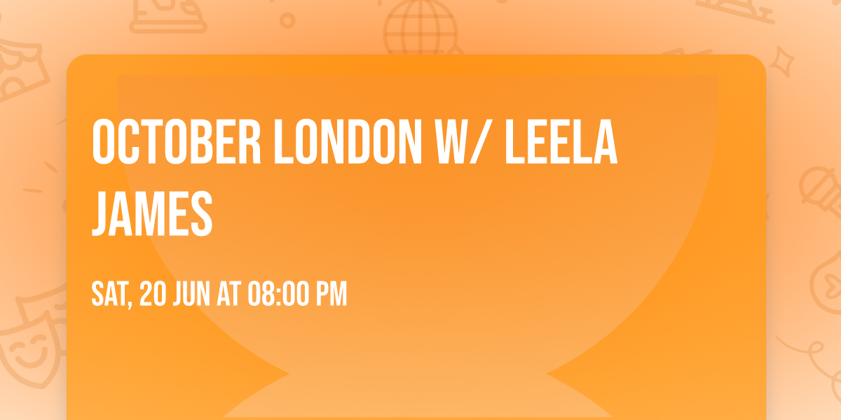 October London w\/ Leela James