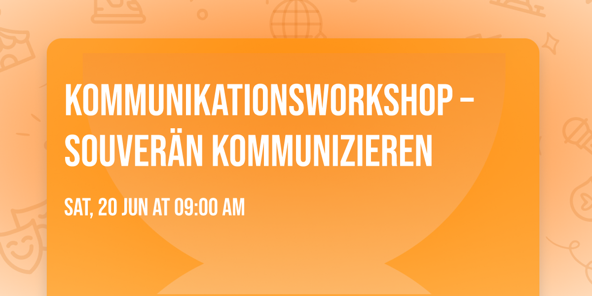Kommunikationsworkshop \u2013 Souver\u00e4n kommunizieren