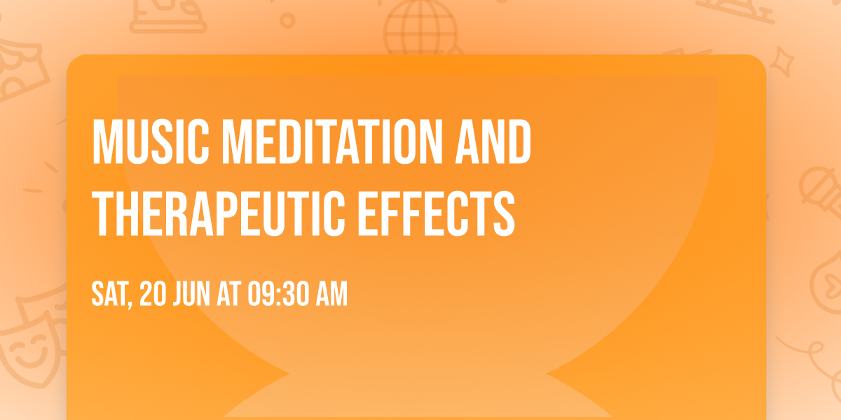 Music meditation and therapeutic effects
