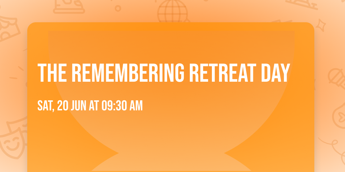 The Remembering Retreat Day