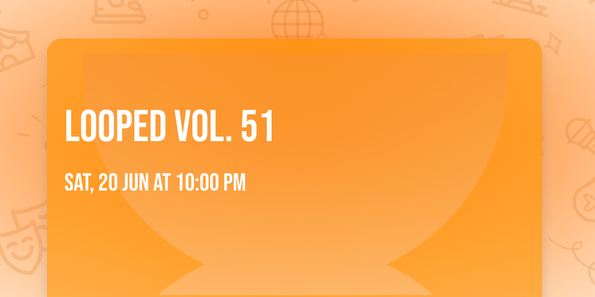 Looped Vol. 51