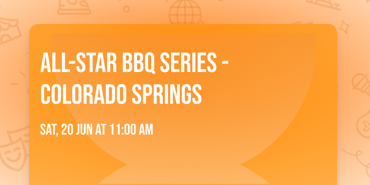 All-Star BBQ Series - Colorado Springs