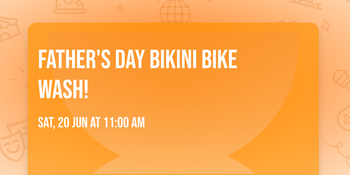 Father's Day Bikini Bike wash!