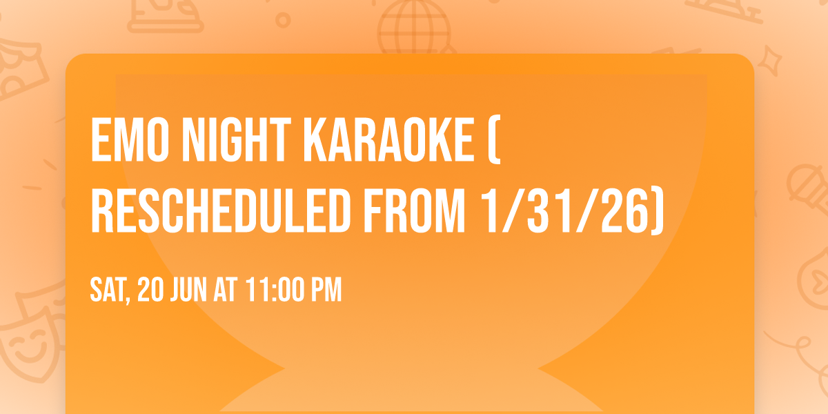 Emo Night Karaoke (Rescheduled from 1\/31\/26)