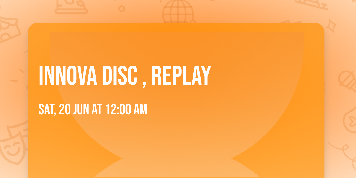 Innova disc , Replay