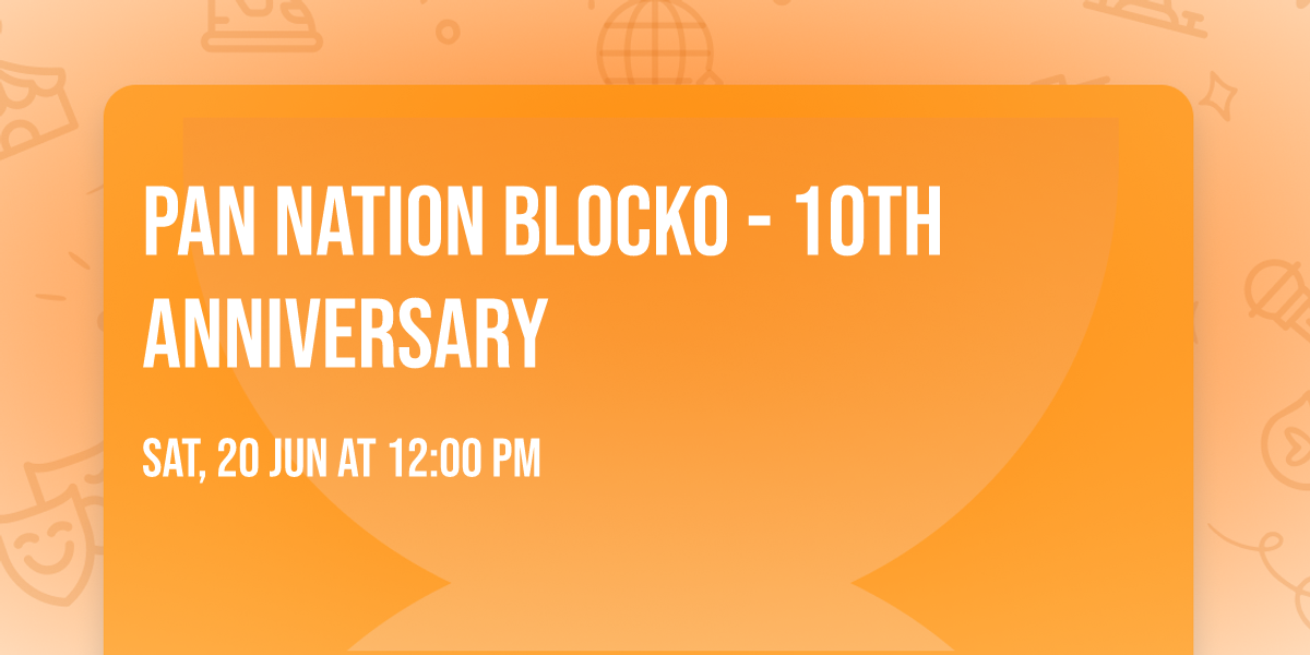 Pan Nation Blocko - 10th Anniversary