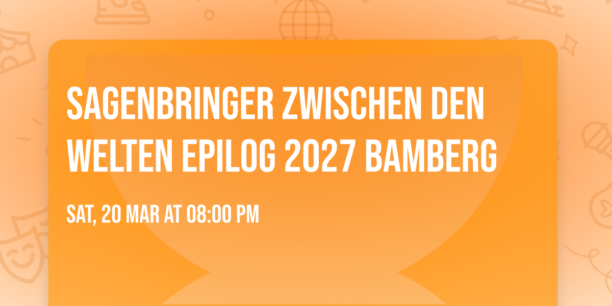 Sagenbringer Zwischen den Welten Epilog 2027 Bamberg