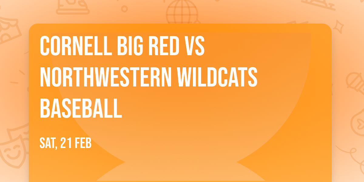 Cornell Big Red vs Northwestern Wildcats Baseball