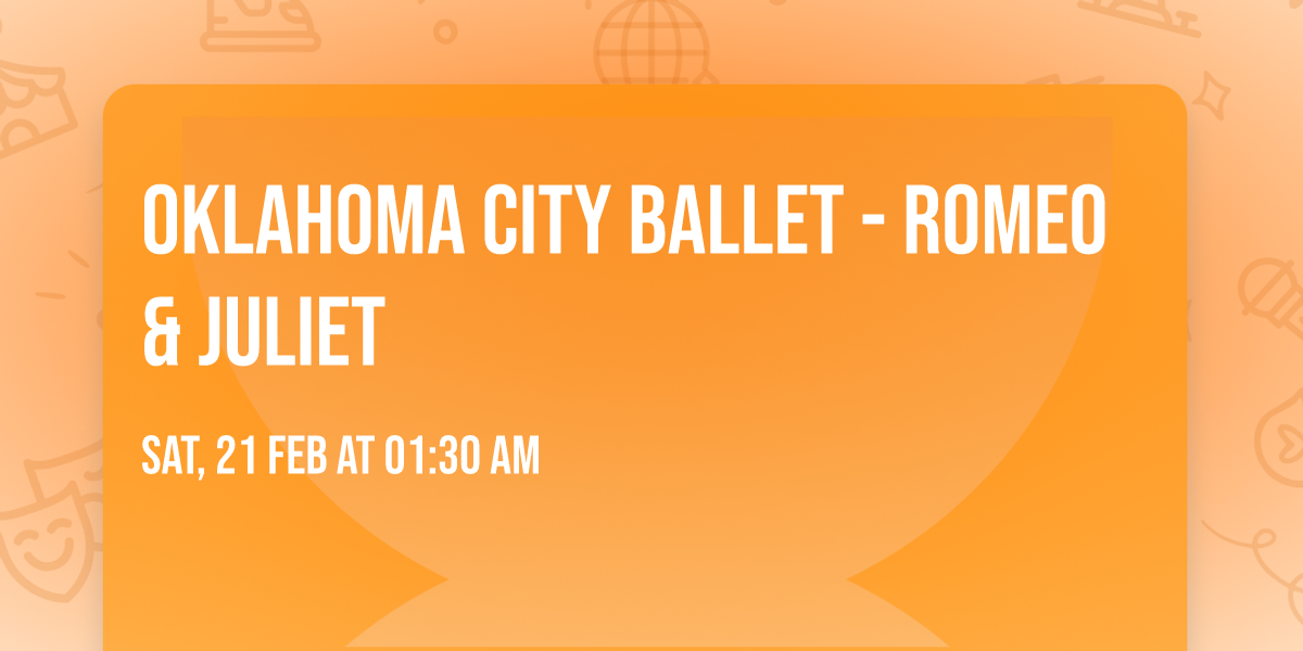Oklahoma City Ballet - Romeo & Juliet