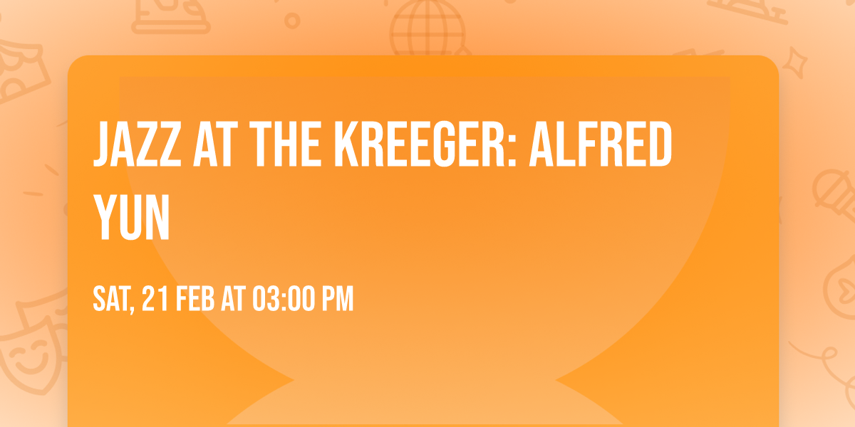Jazz at The Kreeger: Alfred Yun