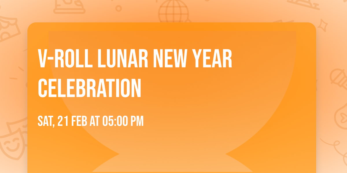 V-Roll Lunar New Year Celebration