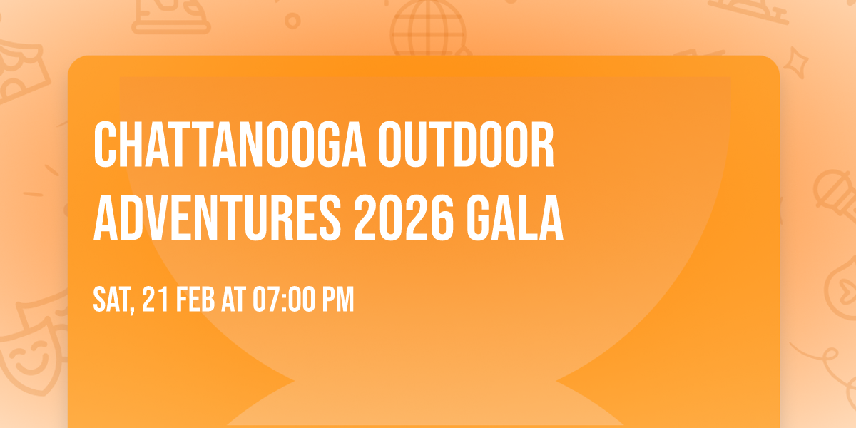 Chattanooga Outdoor Adventures 2026 Gala