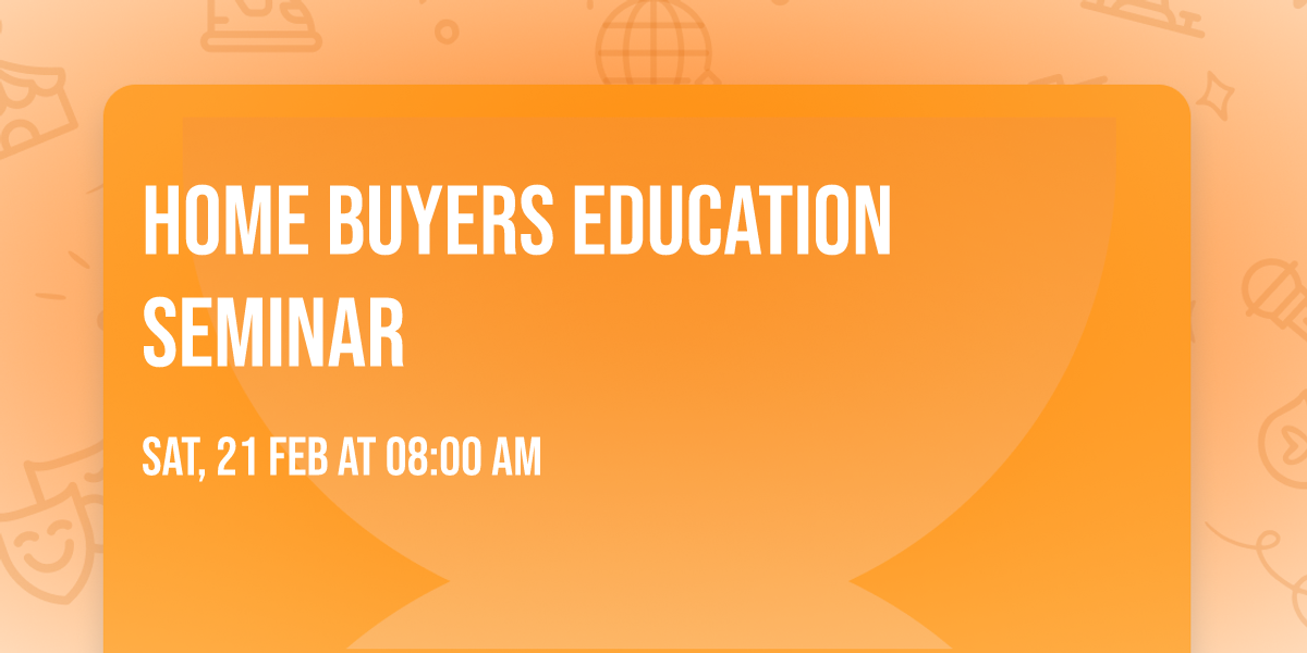 Home Buyers Education Seminar