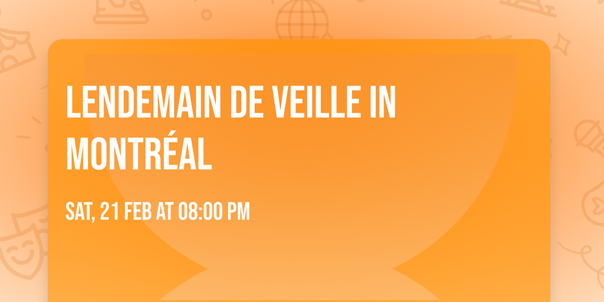 Lendemain de veille in Montr\u00e9al