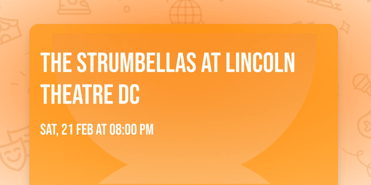 The Strumbellas at Lincoln Theatre DC