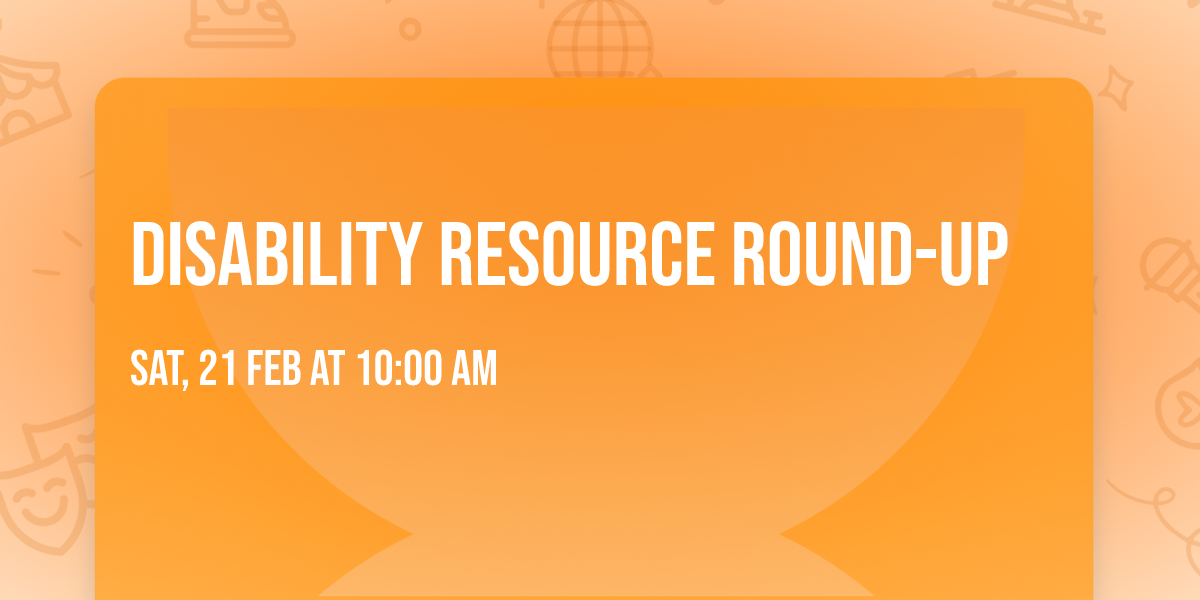 Disability Resource Round-Up