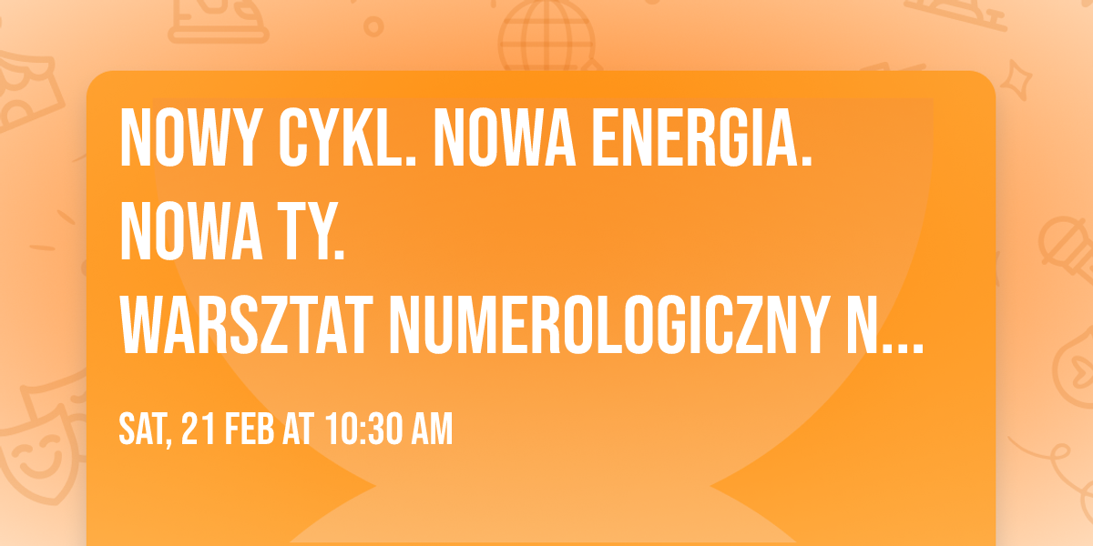 Nowy cykl. Nowa energia. Nowa Ty.\nWarsztat numerologiczny na start 2026 roku