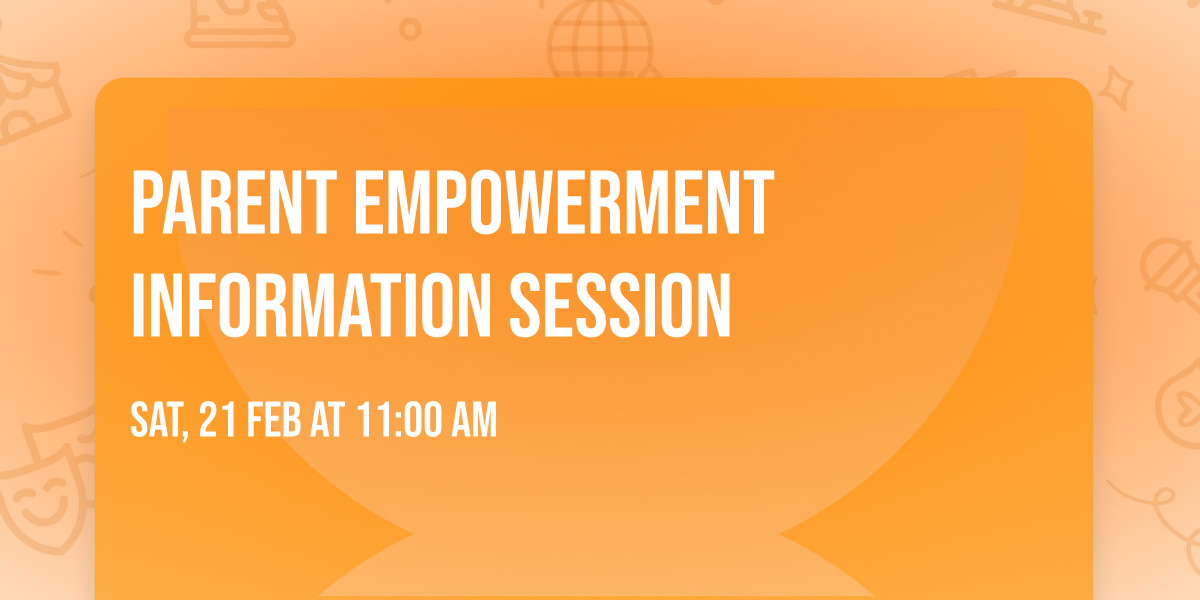 Parent Empowerment Information Session