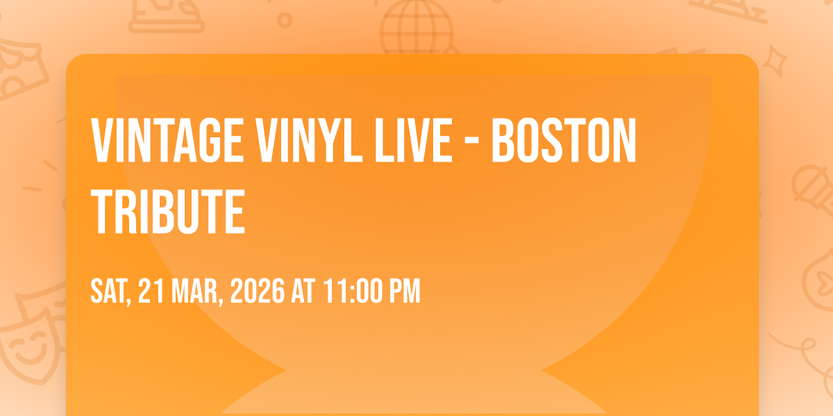 Vintage Vinyl Live - Boston Tribute