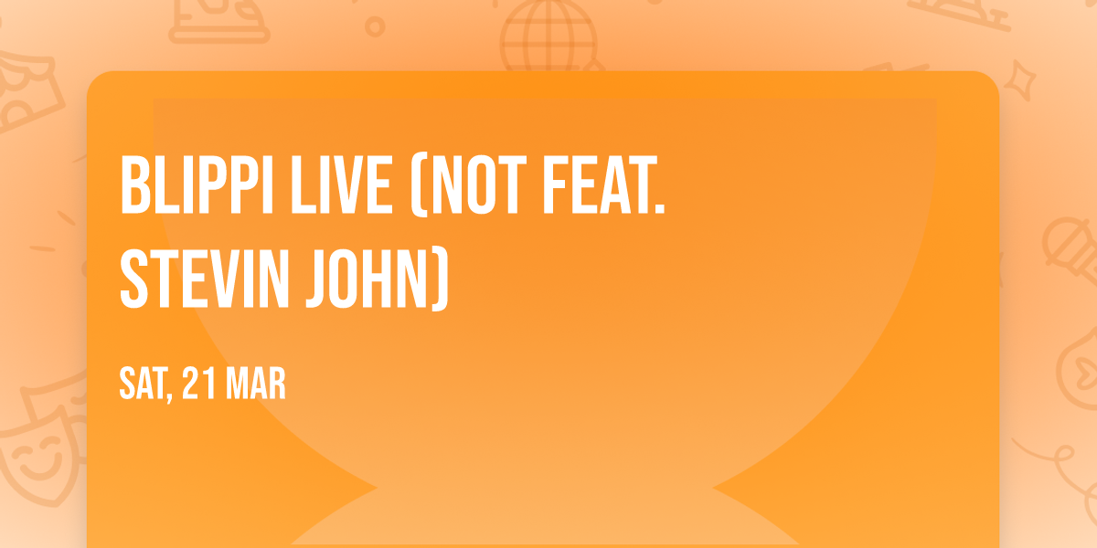 Blippi Live (not feat. Stevin John)