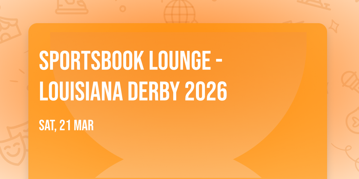 Sportsbook Lounge - Louisiana Derby 2026