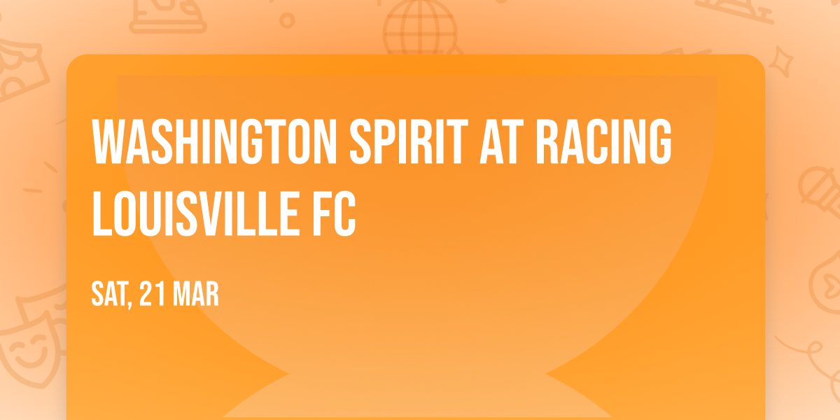 Washington Spirit at Racing Louisville FC