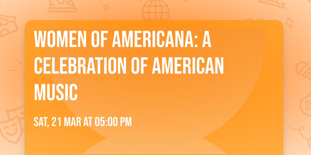 Women of Americana: A Celebration of American Music