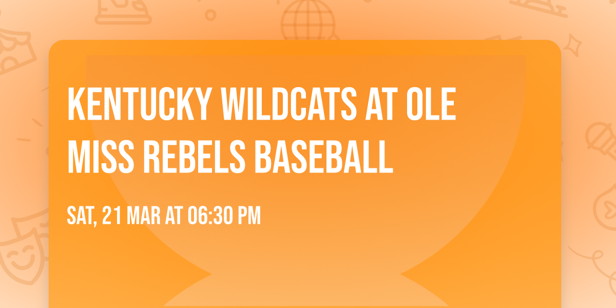 Kentucky Wildcats at Ole Miss Rebels Baseball