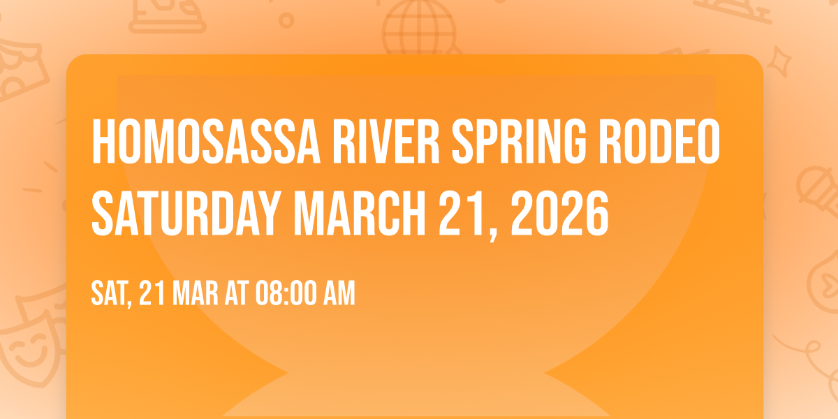 Homosassa River Spring Rodeo Saturday March 21, 2026