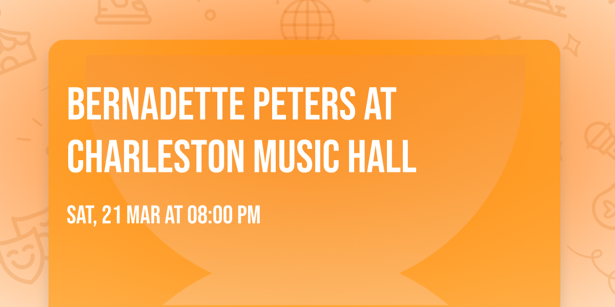 Bernadette Peters at Charleston Music Hall
