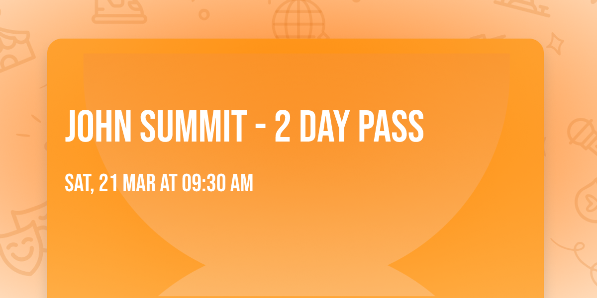 John Summit - 2 Day Pass