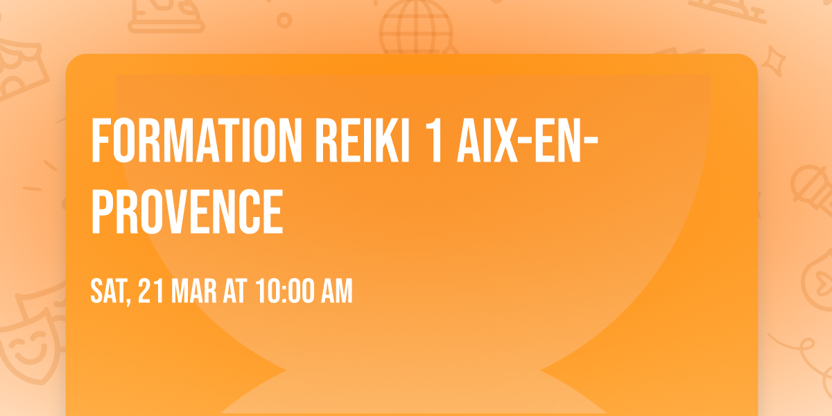 Formation Reiki 1 Aix-en-Provence