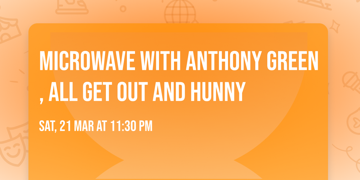 Microwave with Anthony Green, All Get Out and Hunny