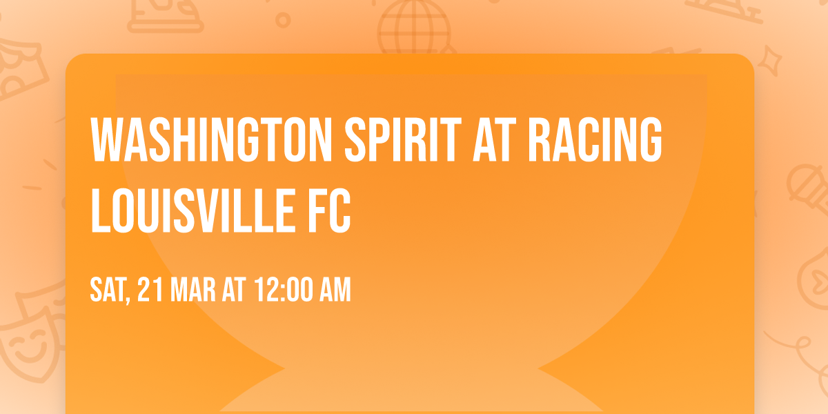Washington Spirit at Racing Louisville FC