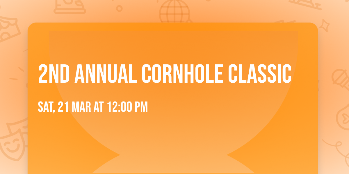 2nd Annual CornHole Classic